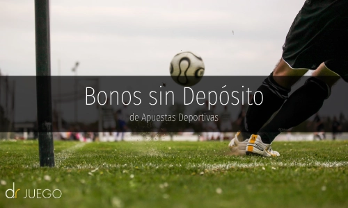 Bonos sin Depósito de Apuestas Deportivas