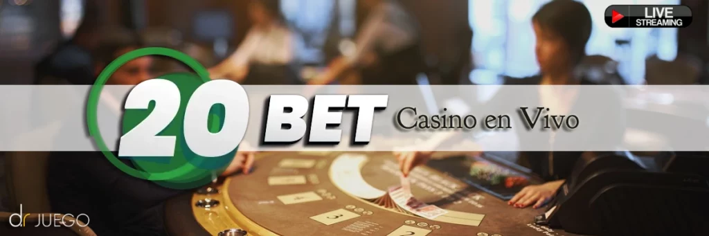 20Bet Casino en Vivo