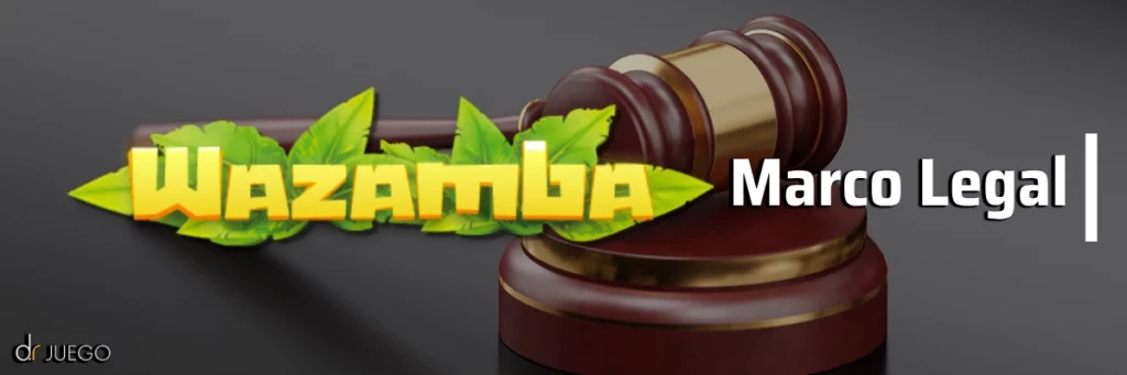 Marco Legal de Wazamba Casino