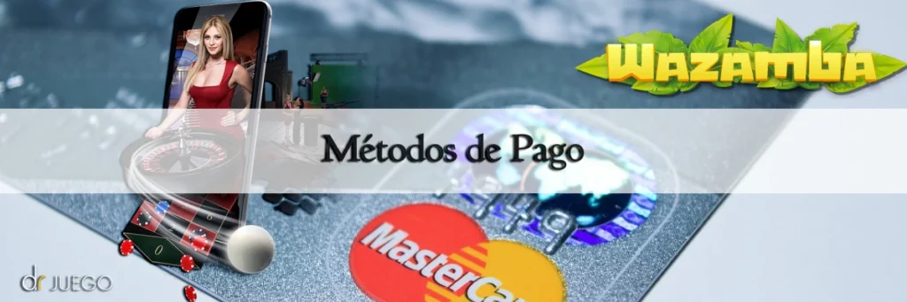 Métodos de Pago de Wazamba Casino