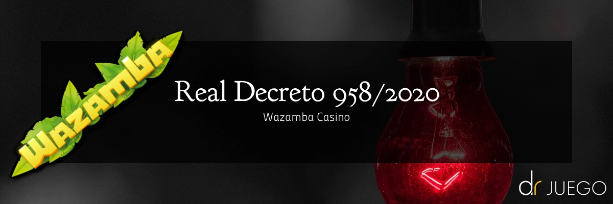 Real Decreto Ley 958_2020 - Wazamba Casino