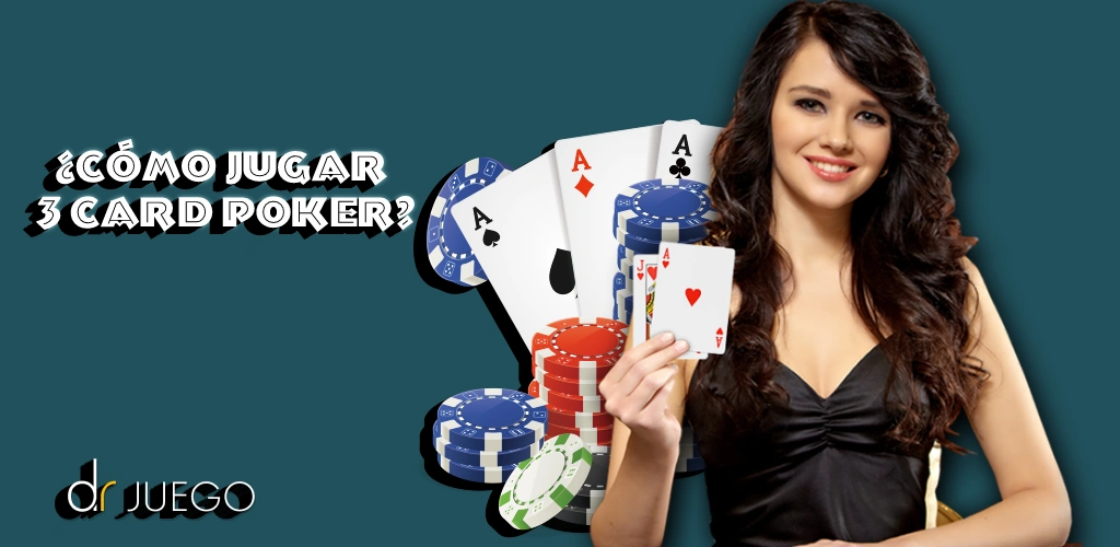 ¿Cómo jugar 3 Card Poker?