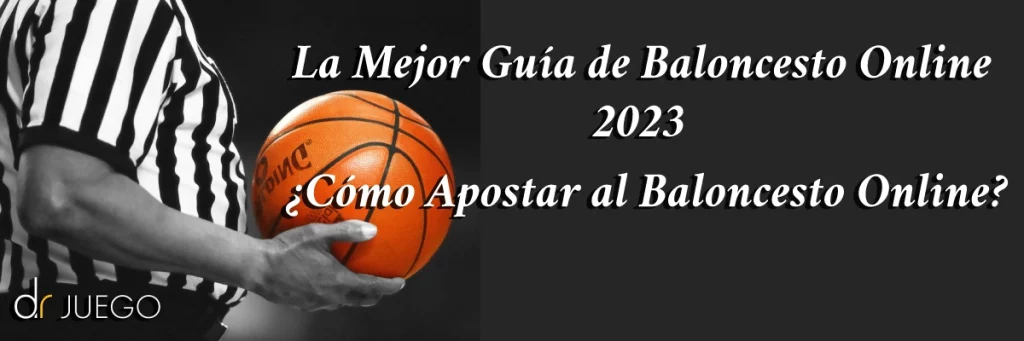 La Mejor Guía de Baloncesto Online