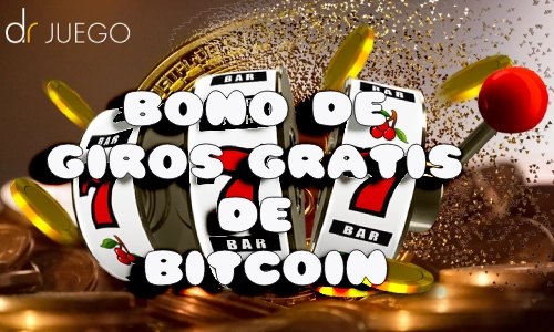 Bono de Giros Gratis de Bitcoin