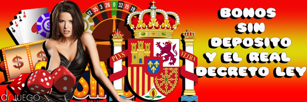 Bonos sin Depósito de Casinos en España y el Real Decreto Ley