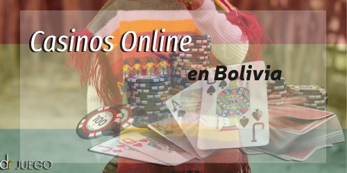 Casinos Online en Bolivia