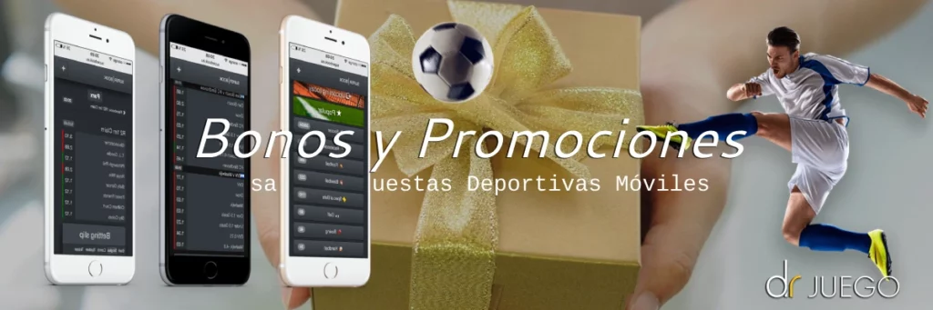 Bonos y Promociones de las Casas de Apuestas Deportivas Móviles