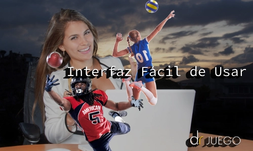 Interfaz Fácil de Usar