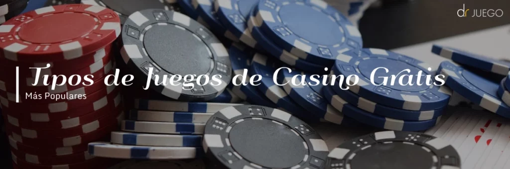 Tipos de Juegos de Casino Gratis Más Populares