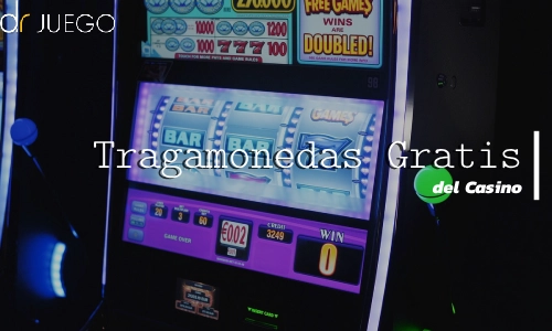 Tragamonedas Gratis del Casino